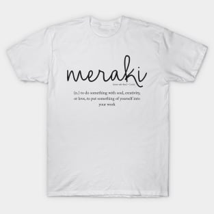 Meraki - Greek definition T-Shirt